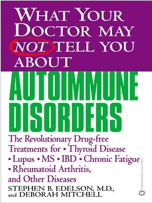 What Your Doctor May Not Tell You About Autoimmune Disorders - ebook